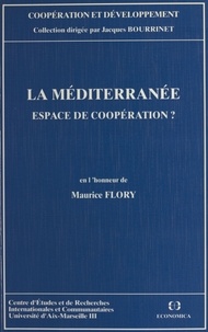  FLORY M. - La Mediterranee Espace De Cooperation ? Actes En L'Honneur De Maurice Flory.