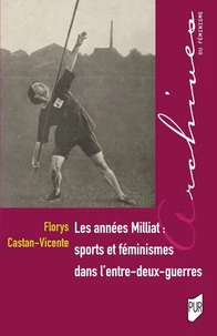 Les années Milliat : sports et féminismes dans l'entre-deux-guerres