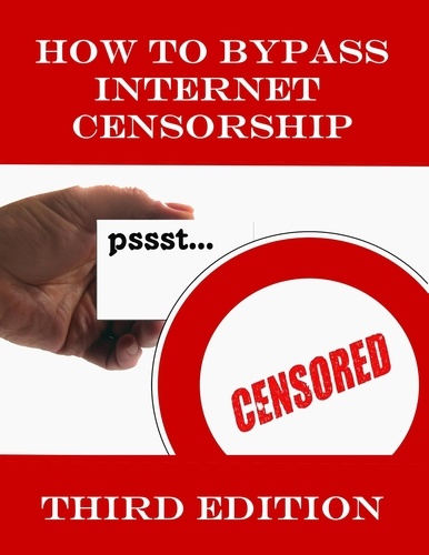  Floss Manual Contributors et  John C. Rigdon - How to Bypass Internet Censorship - Eastern Digital Resources Imprints.