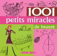 1001 petits miracles de beauté
