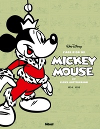 Floyd Gottfredson - L'âge d'or de Mickey Mouse Tome 11 : Le Monde souterrain et autres histoires - 1954-1955.