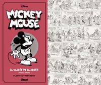 Floyd Gottfredson - Mickey Mouse Tome 1 : La vallée de la mort et autres histoires.