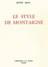 Floyd Gray - Le style de Montaigne.