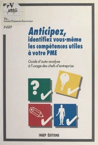 Anticipez, identifiez vous-même les compétences utiles à votre PME