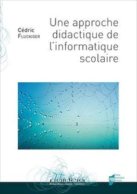 Une approche didactique de l'informatique scolaire