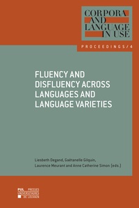 Liesbeth Degand - Fluency and Disfluency across Languages and Language Varieties.