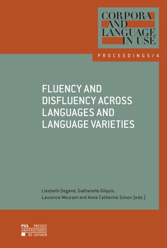 Liesbeth Degand - Fluency and Disfluency across Languages and Language Varieties.