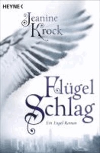 Flügelschlag - Ein Engel-Roman.