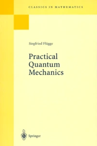 PRACTICAL QUANTUM MECHANICS