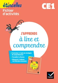 Français CE1 J'apprends à lire et comprendre Etincelles