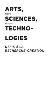 Arts, sciences, technologies