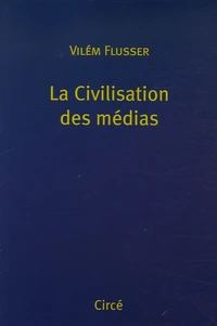 La Civilisation des médias