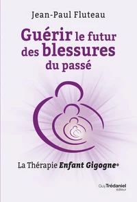 Guérir le futur des blessures du passé