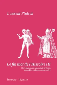 Le fin mot de l'Histoire III