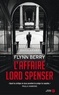 Flynn Berry - L'affaire Lord Spenser.