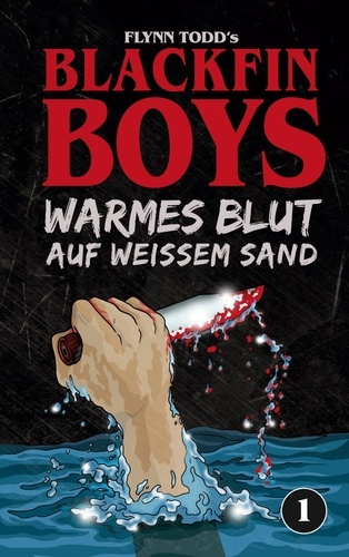 Blackfin Boys - Warmes Blut auf weißem Sand. Das 1. Abenteuer