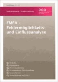 FMEA - Fehlermöglichkeits- und Einflussanalyse - DGQ-Band 13-11.