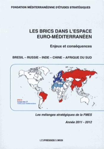  FMES - Les BRICS dans l'espace euro-méditerranéen - Enjeux et conséquences.