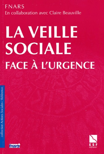  FNARS - La Veille Sociale Face A L'Urgence.