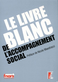  FNARS - Le livre blanc de l'accompagnement social.