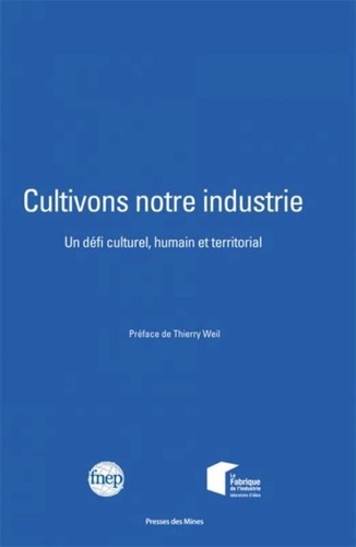  FNEP - Cultivons notre industrie - Un défi culturel, humain et territorial.