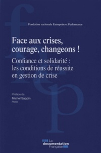  FNEP - Face aux crises, courage, changeons ! - Confiance et solidarité : les conditions de réussite en gestion de crise.