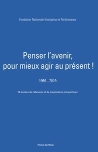 Penser lavenir pour mieux agir au présent! - 1969-2019, 50 années de réflexions et de propositions prospectives.pdf
