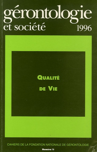 Paul Paillat et Bernard Cassou - Gérontologie et société N° 78, Octobre 1996 : Qualité de Vie.