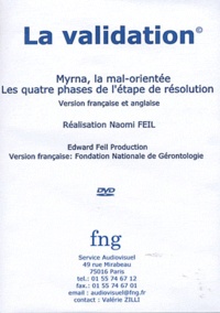 Naomi Feil - La validation - Myrna, la mal-orientée ; Les quatres phases de l'étape de résolution. 1 DVD