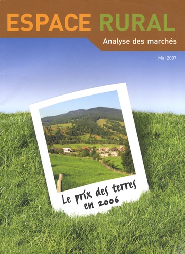 André Thévenot - Espace rural N° hors-série Mai 20 : Le prix des terres en 2006.