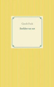 Seefahrt tut not
