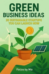 Green Business  Ideas:  20 Sustainable  Startups You Can  Launch Now