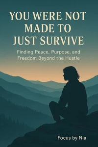 You Were Not Made to Just Survive