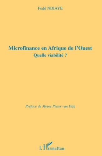 Fodé Ndiaye - Microfinance en Afrique de l'Ouest - Quelle viabilité ?.