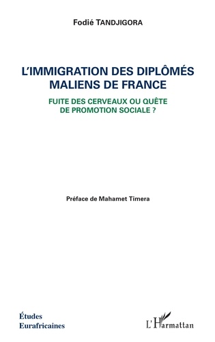 L'immigration des diplômés maliens de France. Fuite des cerveaux ou quête de promotion sociale ?