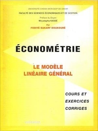 Fodiyé Bakary Doucouré - Économétrie - Le modèle linéaire général Cours et Exercices corrigés.