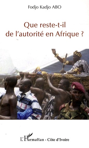 Que reste-t-il de l'autorité en Afrique ?