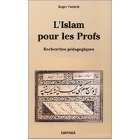 L'Islam Pour Les Profs. Recherches Pedagogiques