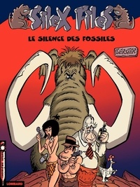  Foerster - Silex Files Tome 2 : Le silence des fossiles.