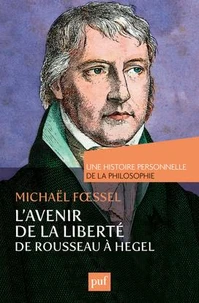 L'avenir de la liberté, Rousseau, Kant, Hegel