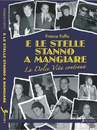 E le stelle stanno a mangiare... La dolce vita continua