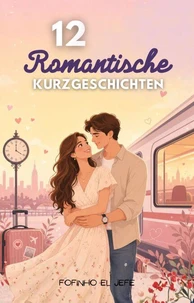 12 romantische Kurzgeschichten