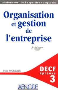 Decf Epreuve N° 3 Organisation Et Gestion De L'Entreprise. 3eme Edition