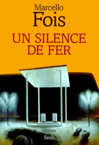 Un Silence De Fer