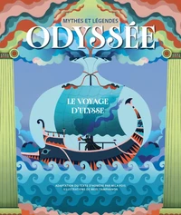 Mythes et légendes - Odyssée - Le voyage d'Ulysse