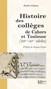 Histoire des collèges de Cahors et Toulouse (XIVe-XVe siècles)