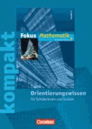 Fokus kompakt Mathematik 9. Schuljahr Gymnasium. Ausgabe N Orientierungswissen. Schülermaterial.