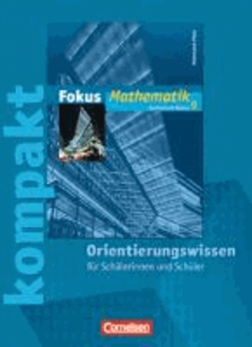 Fokus kompakt Mathematik 9. Schuljahr Schülermaterial. Orientierungswissen Gymnasium Rheinland-Pfalz.