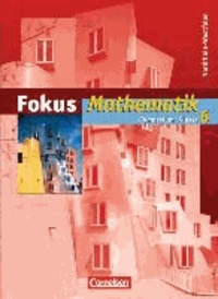 Fokus Mathematik 6. Schuljahr. Schülerbuch. Nordrhein-Westfalen - Neue Kernlehrpläne Gymnasium.