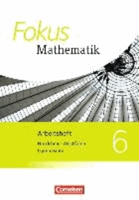 Fokus Mathematik - Kernlehrpläne Gymnasium Nordrhein-Westfalen - Neubearbeitung. 6. Schuljahr - Arbeitsheft mit eingelegten Lösungen.